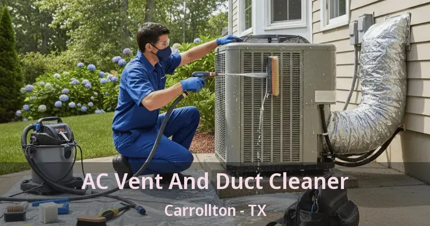 AC Vent And Duct Cleaner Carrollton - TX