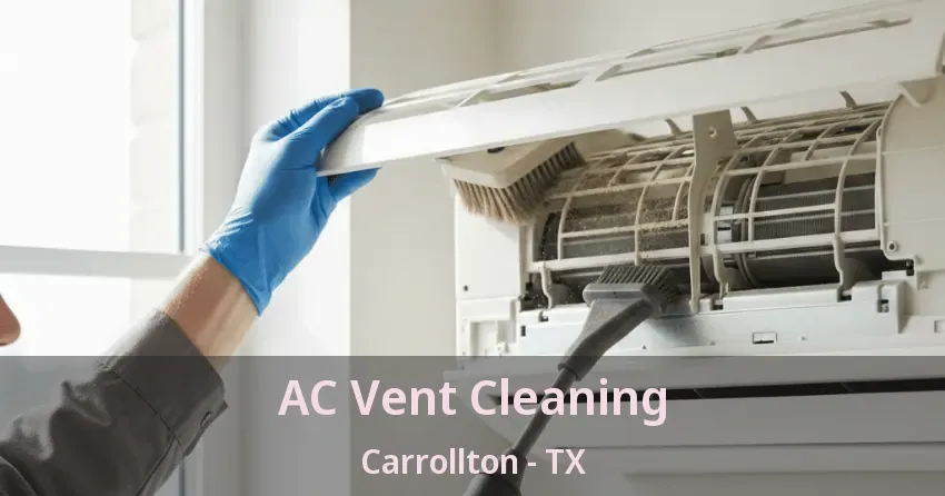 AC Vent Cleaning Carrollton - TX