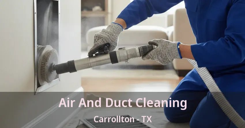 Air And Duct Cleaning Carrollton - TX