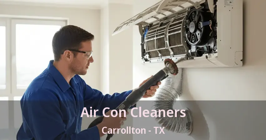 Air Con Cleaners Carrollton - TX Air Con Cleaners Carrollton - TX