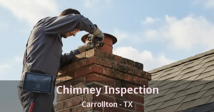 Chimney Inspection Carrollton - TX