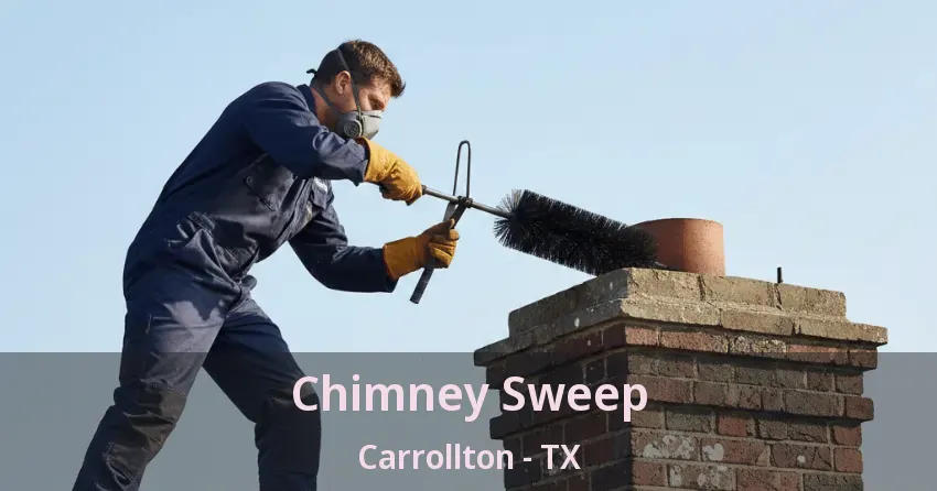 Chimney Sweep Carrollton - TX