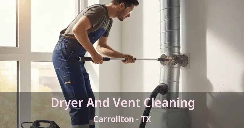 Dryer And Vent Cleaning Carrollton - TX