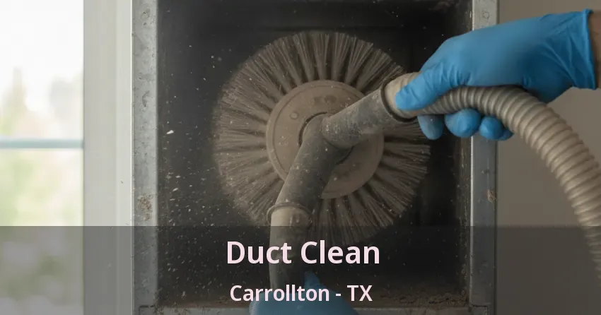 Duct Clean Carrollton - TX
