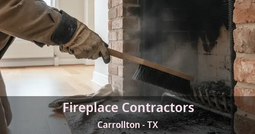 Fireplace Contractors Carrollton - TX