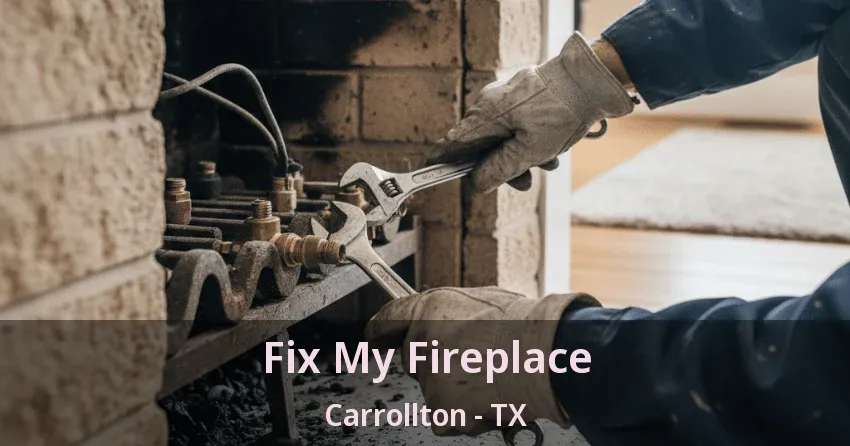 Fix My Fireplace Carrollton - TX